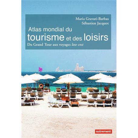 Atlas mondial du tourisme et des loisirs