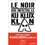 Le Noir qui infiltra le Ku Klux Klan