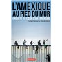 L'Amexique au pied du mur