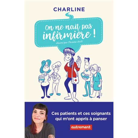 On ne naît pas infirmière !