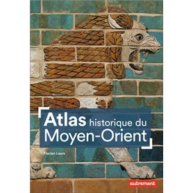 Atlas historique du Moyen-Orient