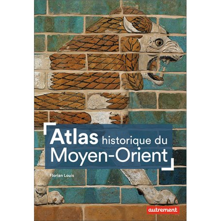 Atlas historique du Moyen-Orient