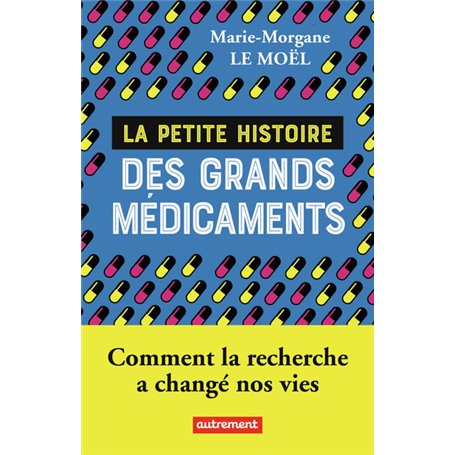 La petite histoire des grands médicaments