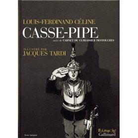 Casse-pipe / Carnet du cuirassier Destouches