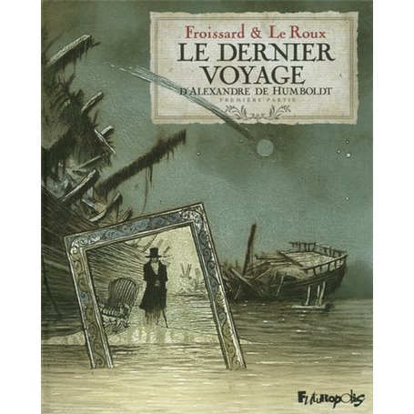 Le dernier voyage d'Alexandre de Humbolt