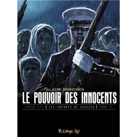 Le pouvoir des innocents, cycle III