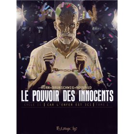 Le pouvoir des innocents,  cycle II