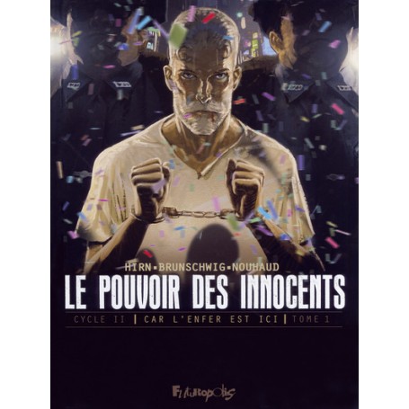 Le pouvoir des innocents,  cycle II