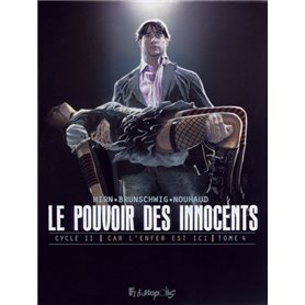 Le pouvoir des innocents,  cycle II