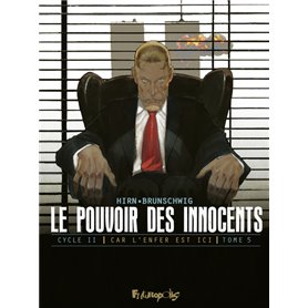 Le pouvoir des innocents,  cycle II