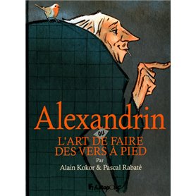 Alexandrin ou L'art de faire des vers à pied