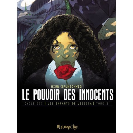 Le pouvoir des innocents, cycle III