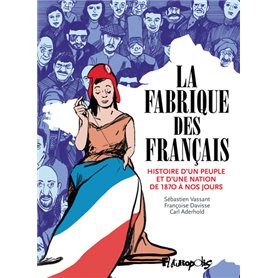 La Fabrique des Français