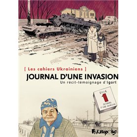 Les cahiers Ukrainiens - Journal d'une invasion