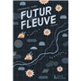 futur fleuve