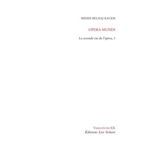 Opéra Mundi, la seconde vie de l'opéra
