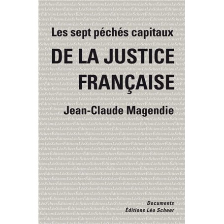 Les sept pêchés capitaux de la justice française