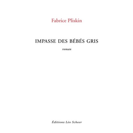 Impasse des bébés gris