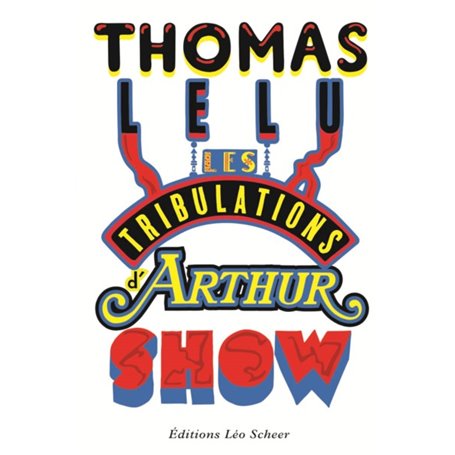 LES TRIBULATIONS D'ARTHUR SHOW