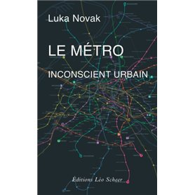 Le Métro, inconscient urbain