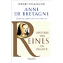 Histoire des reines de France - Anne de Bretagne