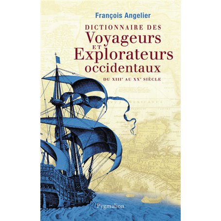 Dictionnaire des voyageurs et explorateurs occidentaux