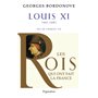 Les Rois qui ont fait la France - Louis XI, 1461-1483