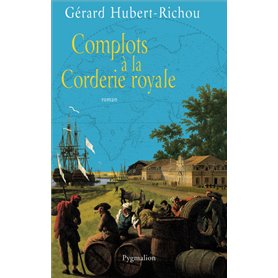 Complots à la Corderie royale