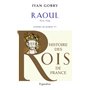 Histoire des Rois de France - Raoul, 923-936