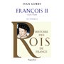 Histoire des Rois de France - Francois II, 1559-1560