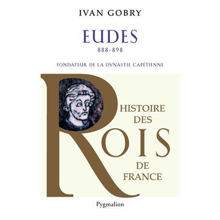 Histoire des reines de France - Eudes, 888-898