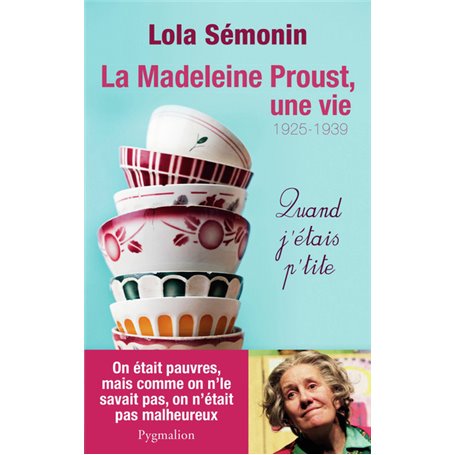 La Madeleine Proust, une vie