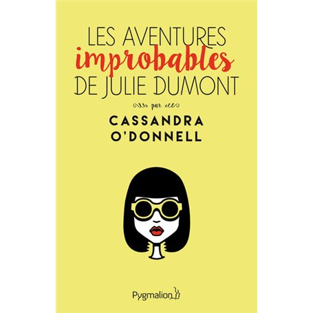 Les Aventures improbables de Julie Dumont