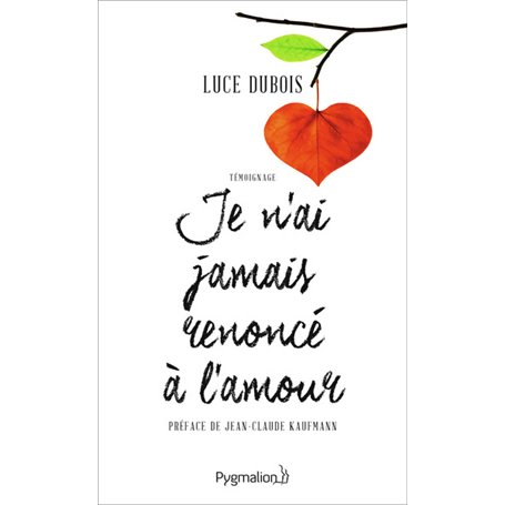 Je n'ai jamais renoncé à l'amour