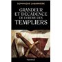 Grandeur et décadence de l'ordre des Templiers