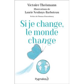 Si je change, le monde change