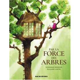 Par la force des arbres