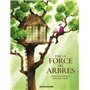 Par la force des arbres