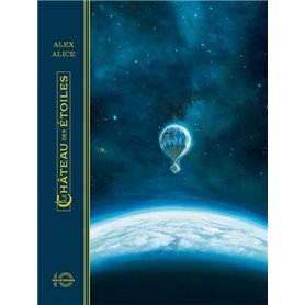 Le Château des étoiles T1 (édition anniversaire 10 ans)