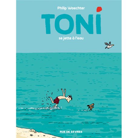 TONI - TOME 2 - SE JETTE À L'EAU