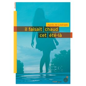 Il faisait chaud, cet été-là