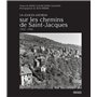 Sur les chemins de Saint-Jacques 1950 - 1960