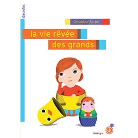 La vie rêvée des grands