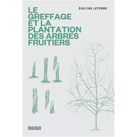 Le greffage et la plantation des arbres fruitiers