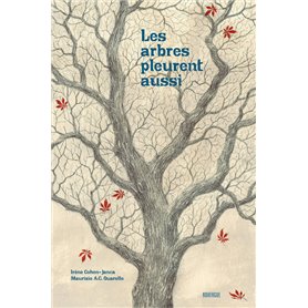 Les arbres pleurent aussi