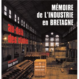 MEMOIRE DE L'INDUSTRIE EN BRETAGNE