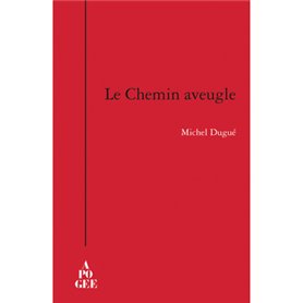 LE CHEMIN AVEUGLE