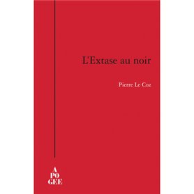 L'EXTASE AU NOIR