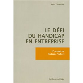 LE DEFI DU HANDICAP EN ENTREPRISE