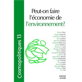 Cosmopolitiques N13. Peut-on faire l'économie de l'environnement